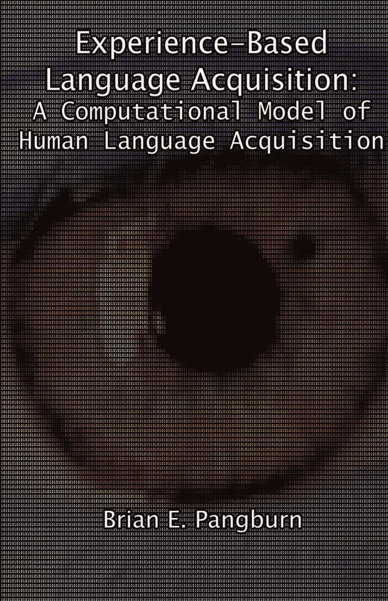 Pangburn E Brian - Experience-Based Language Acquisition, Häftad