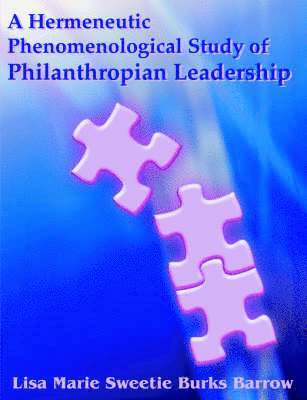 Lisa Barrow - Hermeneutic Phenomenological Study of Philanthropian Leadership, Häftad