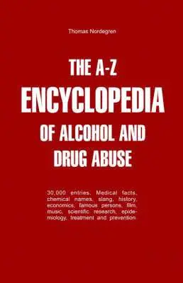Thomas Nordegren - A-Z Encyclopedia of Alcohol and Drug Abuse, Häftad