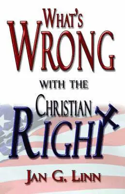 Jan G Linn - What's Wrong with the Christian Right, Häftad. Tillgänglighet: Lägg i varukorg