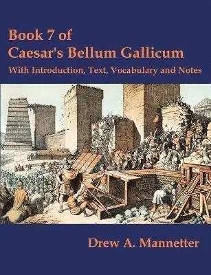 Drew A Mannetter - Book 7 of Caesar's Bellum Gallicum, Häftad. Tillgänglighet: Lägg i varukorg