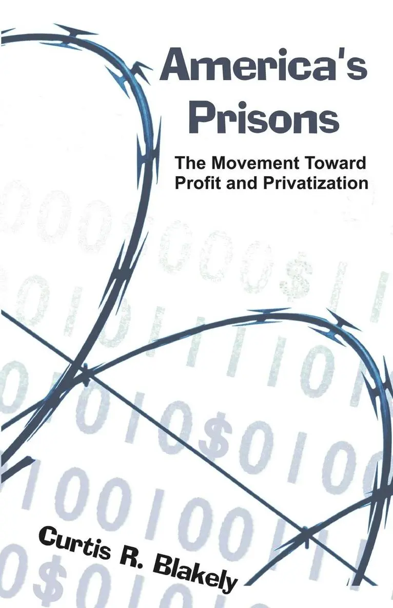 Curtis R Blakely - America's Prisons, Häftad. Tillgänglighet: Lägg i varukorg
