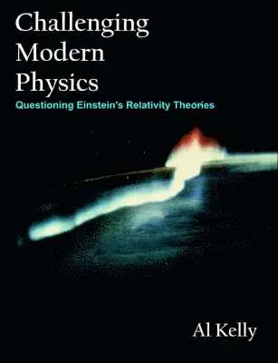 Al Kelly - Challenging Modern Physics, Häftad. Tillgänglighet: Lägg i varukorg