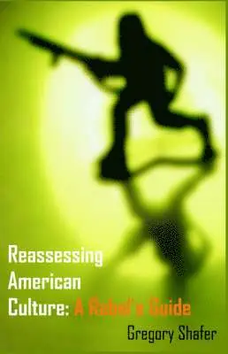 Gregory Shafer - Reassessing American Culture, Häftad. Tillgänglighet: Lägg i varukorg