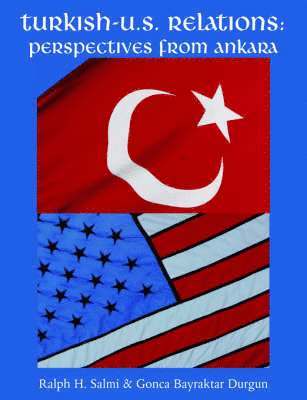 Ralph H Salmi, Gonca Bayraktar Durgun - Turkish-U.S. Relations, Häftad