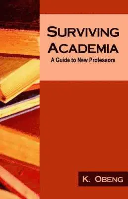 Kofi Obeng - Surviving Academia, Häftad. Tillgänglighet: Lägg i varukorg