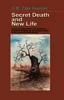 S M Zakir Hussain - Secret Death and New Life, Häftad. Tillgänglighet: Lägg i varukorg