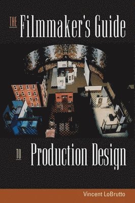 Vincent LoBrutto - Filmmaker's Guide to Production Design, Häftad