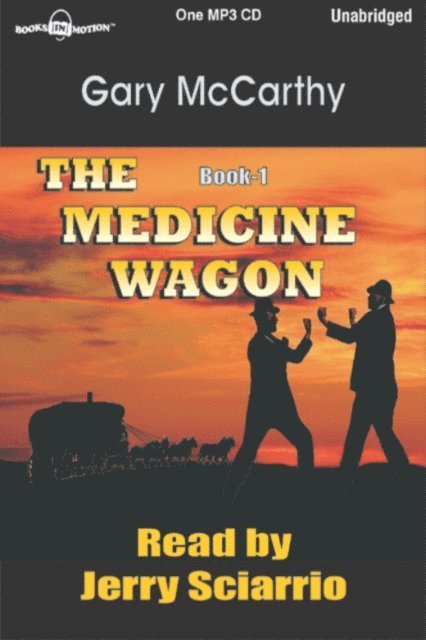 Gary McCarthy - Medicine Wagon, The, Ljudbok