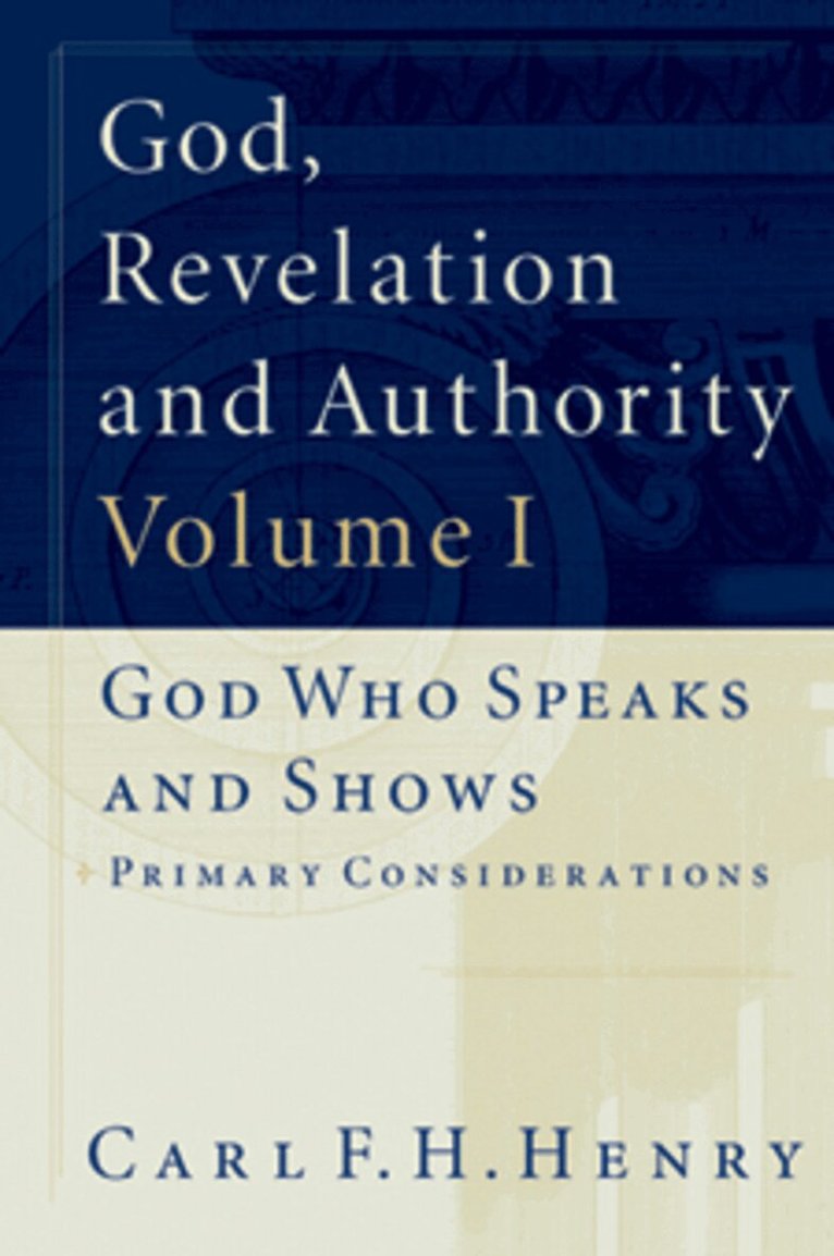Carl F. H. Henry - God, Revelation and Authority, Häftad. Tillgänglighet: Tillfälligt slut