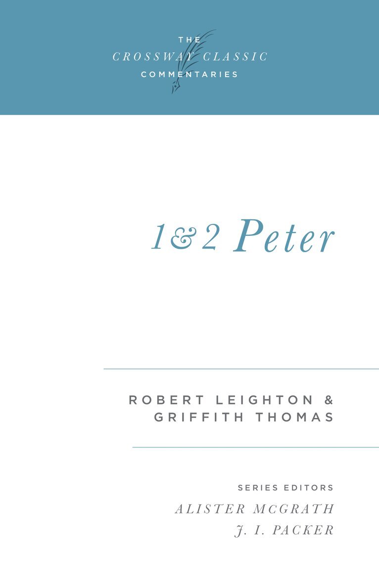 Robert Leighton, Griffith Thomas, Alister Mcgrath, J I Packer - 1 and 2 Peter, Häftad. Tillgänglighet: Tillfälligt slut