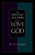 Difficult Doctrine of the Love of God