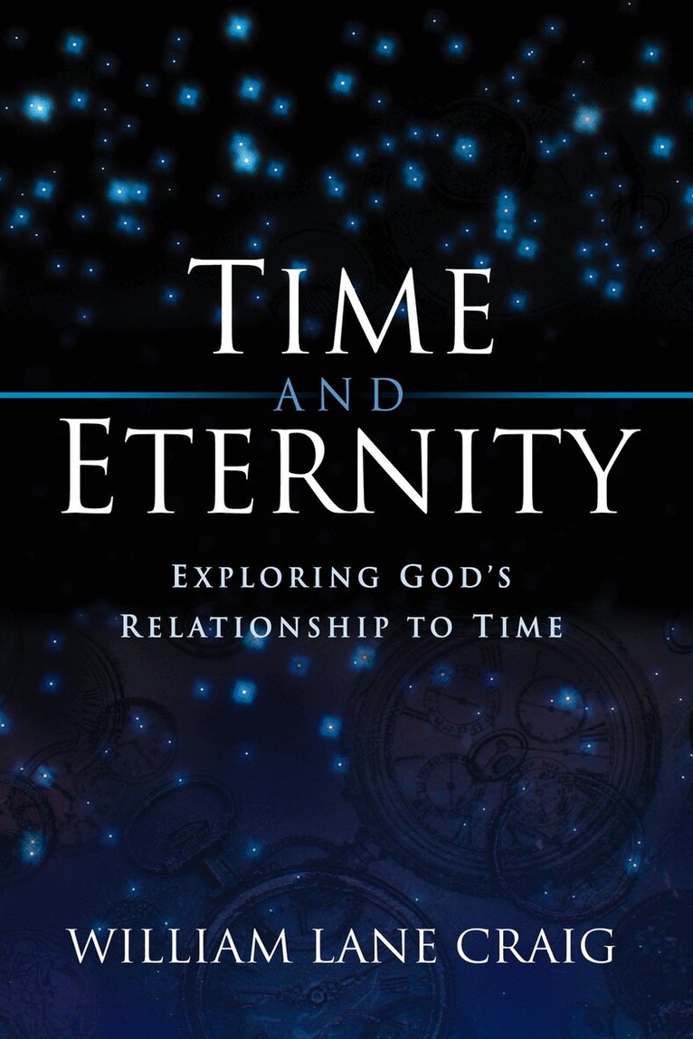William Lane Craig - Time and Eternity, Häftad