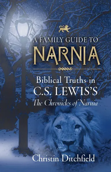 Christin Ditchfield - Family Guide to Narnia, Häftad