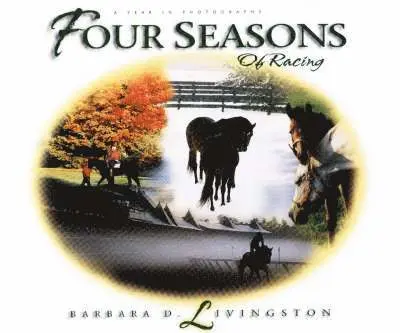 Barbara D. Livingston, Barbara D Livingston, Barbara D. Livingston - Four Seasons of Racing, Inbunden. Tillgänglighet: Tillfälligt slut