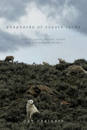 Cat Urbigkit - Shepherds of Coyote Rocks, Inbunden