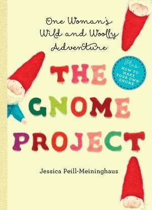 Jessica Peill-Meininghaus - Gnome Project, Inbunden