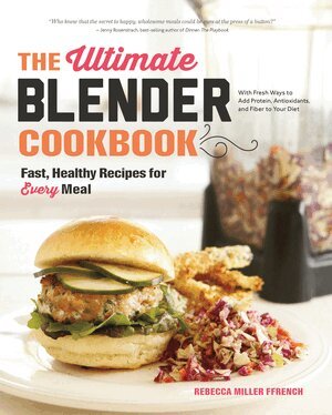 Rebecca Ffrench - Ultimate Blender Cookbook, Inbunden. Tillgänglighet: Lägg i varukorg