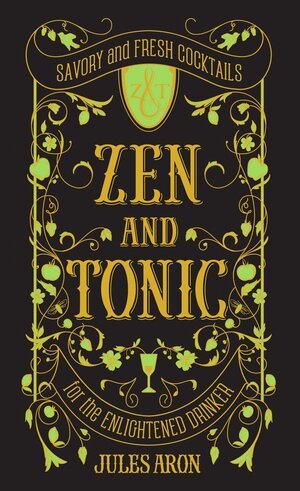 Jules Aron - Zen and Tonic, Inbunden