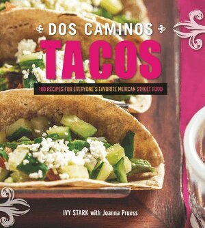 Ivy Stark, Joanna Pruess - Dos Caminos Tacos, Häftad. Tillgänglighet: Tillfälligt slut