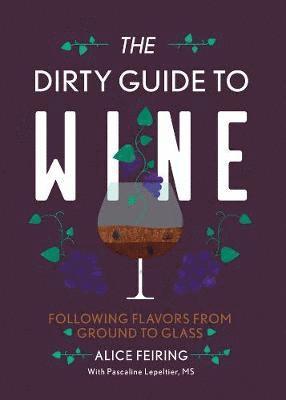 Dirty Guide to Wine av Alice Feiring