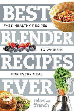 Rebecca Ffrench - Best Blender Recipes Ever, Häftad. Tillgänglighet: Tillfälligt slut