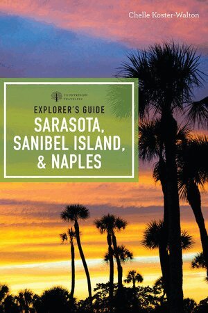 Chelle Koster-Walton - Explorer's Guide Sarasota, Sanibel Island, & Naples, Häftad