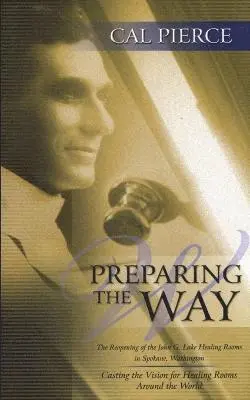 Cal Pierece - Preparing the Way, Häftad. Tillgänglighet: Lägg i varukorg