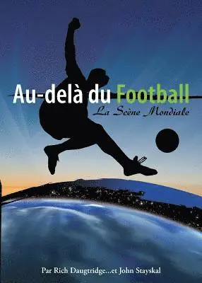 Rich Daughtridge, John Stayskal - Au-Delà Du Football,, Häftad. Tillgänglighet: Lägg i varukorg