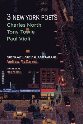 John Koethe, Charles North, Tony Towle, Paul Violi, Andrew McCarron - Three New York Poets, Häftad