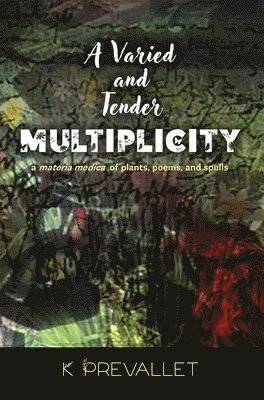 K Prevallet - Varied and Tender Multiplicity, Häftad