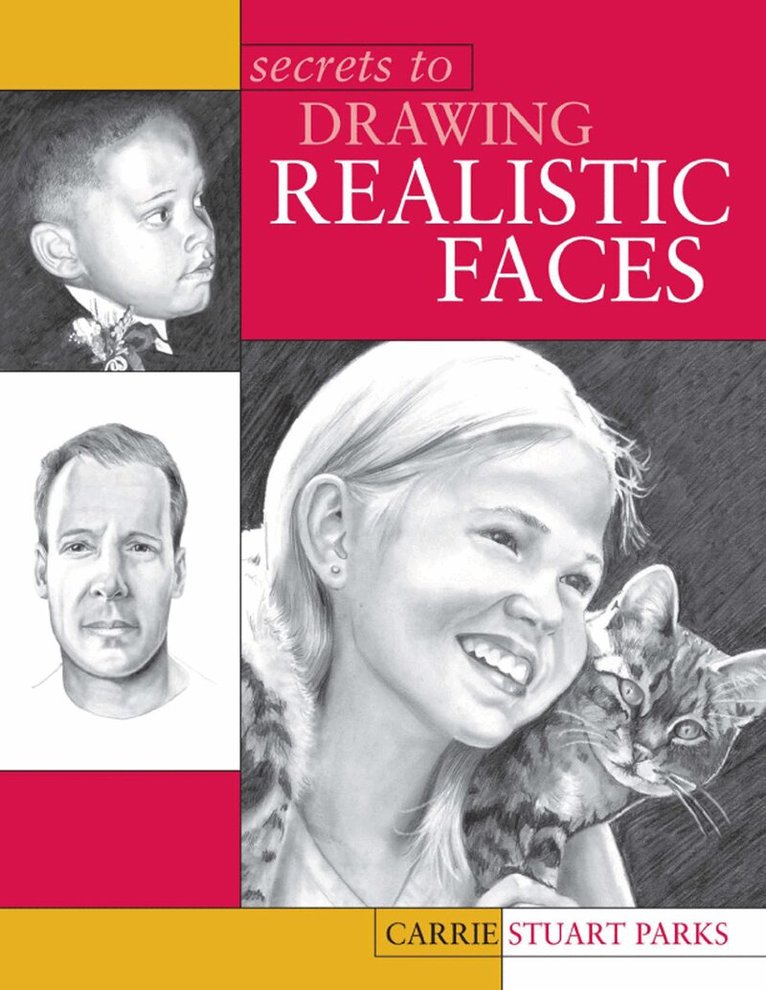 Carrie Stuart Parks - Secrets to Drawing Realistic Faces, Häftad. Tillgänglighet: Lägg i varukorg