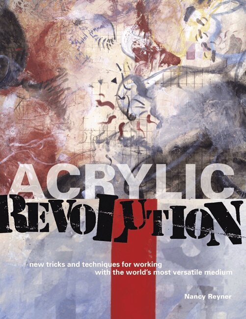 Nancy Reyner - Acrylic Revolution, Inbunden