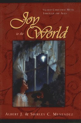 Albert J. Menendez, Shirley Menendez - Joy to the World, Inbunden