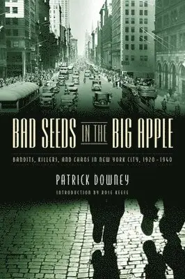 Patrick Downey - Bad Seeds in the Big Apple, Inbunden. Tillgänglighet: Tillfälligt slut
