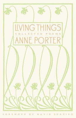 Anne Porter - Living Things, Häftad