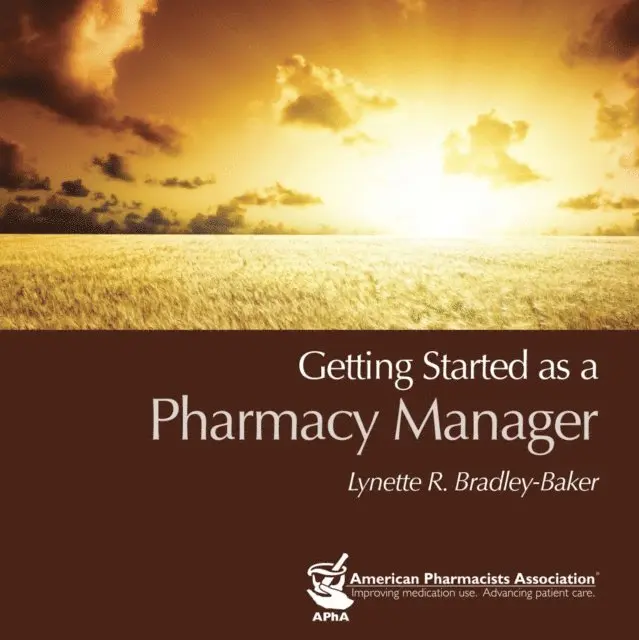 Lynette R. Bradley-Baker - Getting Started as a Pharmacy Manager, E-bok. Tillgänglighet: Lägg i varukorg