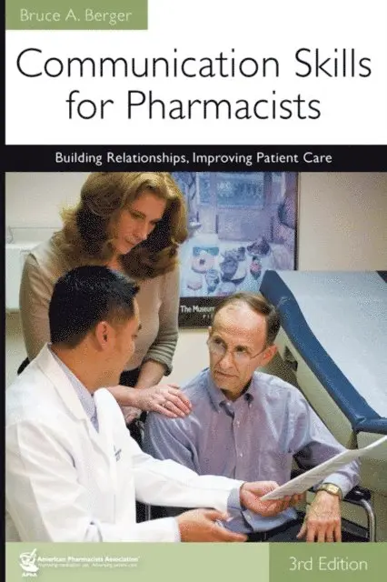 Bruce A. Berger - Communication Skills for Pharmacists: Building Relationships, Improving Patient Care, 3e, E-bok. Tillgänglighet: Lägg i varukorg