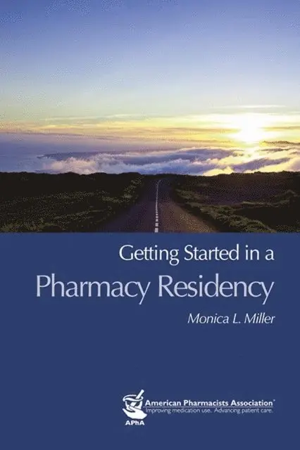 Monica L. Miller - Getting Started in a Pharmacy Residency, E-bok. Tillgänglighet: Lägg i varukorg