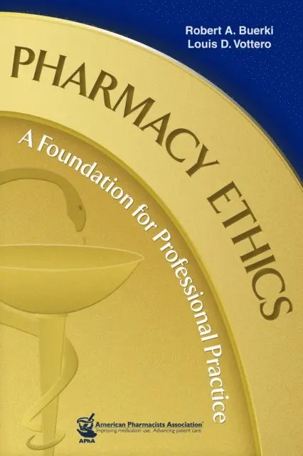Louis D. Vottero, Robert A. Buerki - Pharmacy Ethics: A Foundation for Professional Practice, E-bok. Tillgänglighet: Lägg i varukorg
