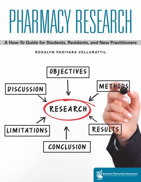 Rosalyn Padiyara Vellurattil - Pharmacy Research: A How-to Guide for Students, Residents, and New Practitioners, E-bok. Tillgänglighet: Lägg i varukorg