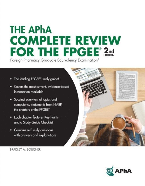 APhA Complete Review for the FPGEE, 2nd Edition (Foreign Pharmacy Graduate Equivalency Examination), E-bok