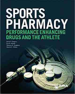 David F. Gregory, Erin R. Holmes, Shannon R. Singletary, Marvin C. Wilson - Sports Pharmacy, Häftad