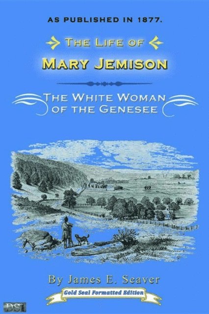 James E. Seaver - Life of Mary Jemison, E-bok