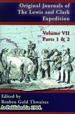 Reuben Gold Thwaites - Original Journals of the Lewis and Clark Expedition, Häftad