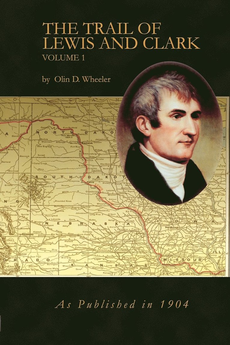 Olin D Wheeler - Trail of Lewis and Clark Vol 1, Häftad