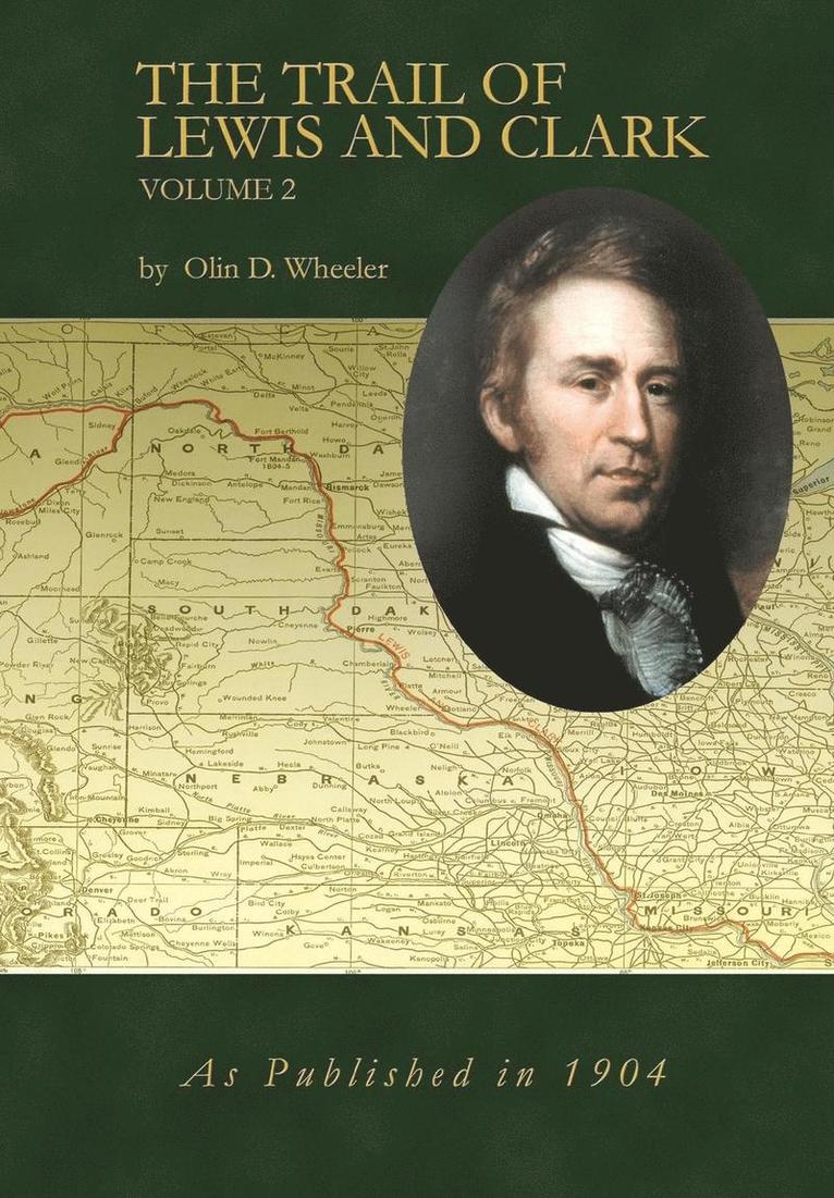 Olin D Wheeler - Trail of Lewis and Clark Volume 2, Inbunden