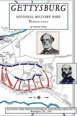 Frederick Tilberg - Gettysburg - National Military Park: NPS Historical Handbook Series No. 9, Häftad