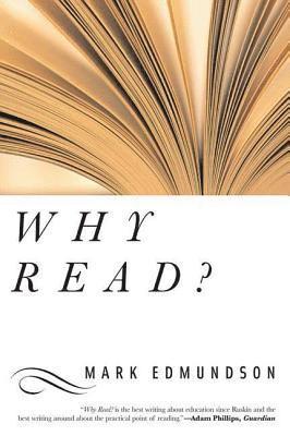 Mark Edmundson - Why Read?, Häftad