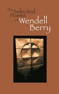 Selected Poems of Wendell Berry